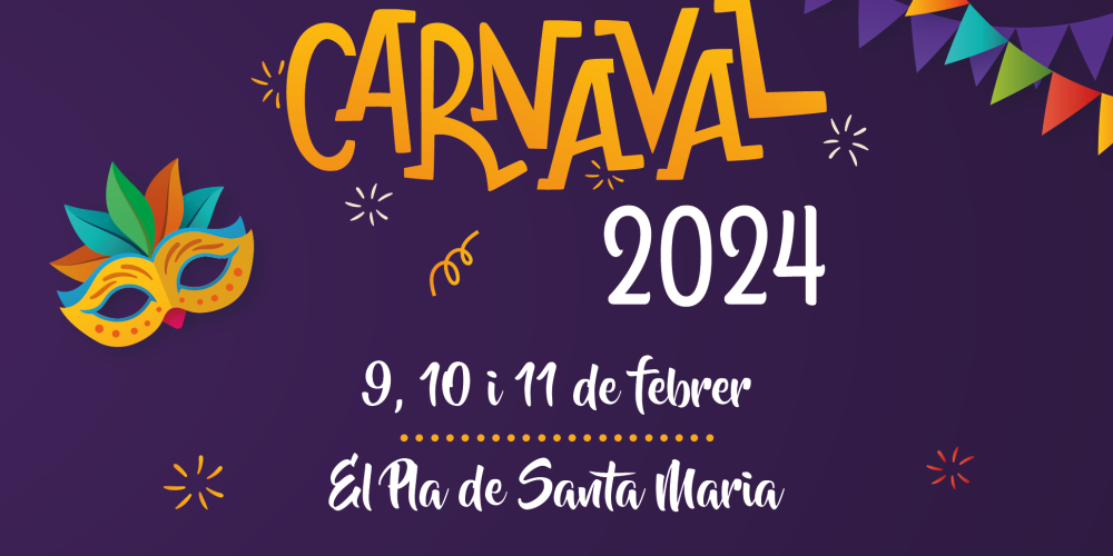 Carnaval 2024 Pla de Santa Maria
